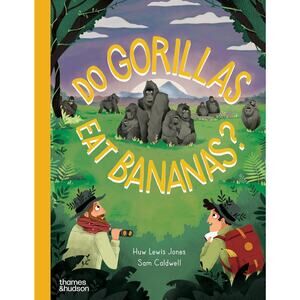 Do Gorillas Eat Bananas? (Go Wild, 4) Hardcover - NEW